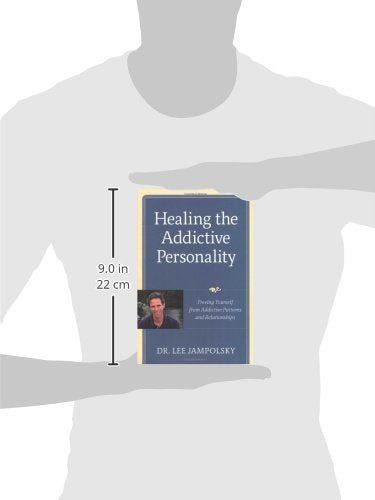 Healing the Addictive Personality: Freeing Yourself from Addictive Patterns and Relationships
