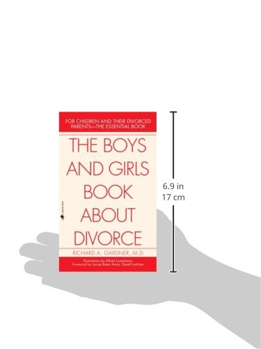 The Boys and Girls Book About Divorce: For Children and Their Divorced Parents--The Essential Book