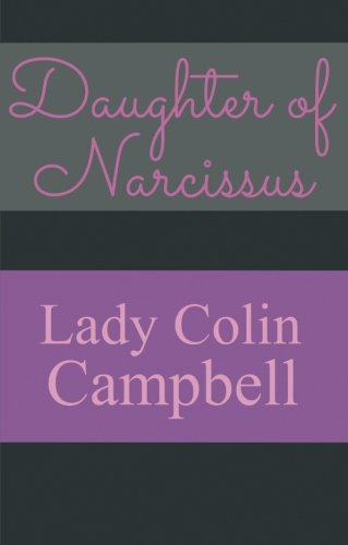 Daughter of Narcissus: A Family's Struggle to Survive Their Mother's Narcissistic Personality Disorder