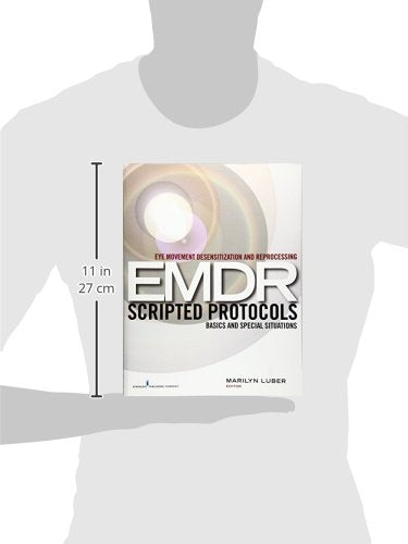 Eye Movement Desensitization and Reprocessing (EMDR) Scripted Protocols: Basics and Special Situations (1st Edition, Paperback) – Highly Rated EMDR Book