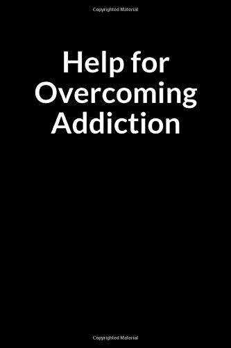 Help for Overcoming Addiction: A Private and Confidential Notebook and Journal for Managing Your Anxiety