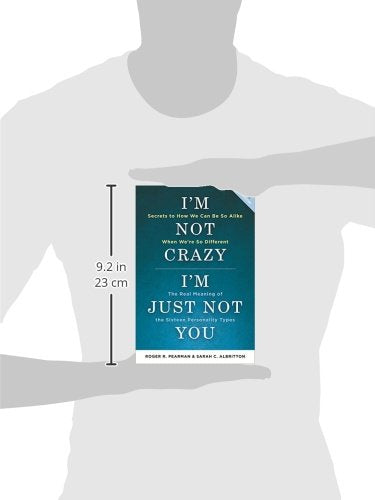 I'm Not Crazy, I'm Just Not You: The Real Meaning of the 16 Personality Types