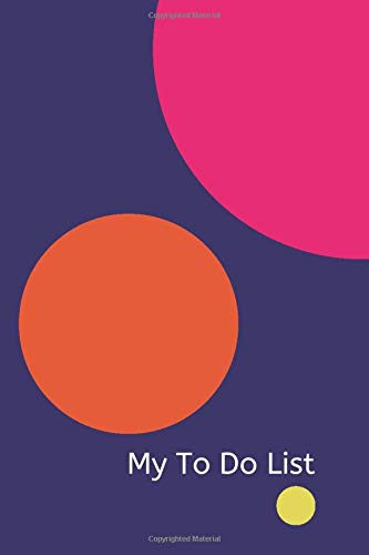 My To Do List: Colorful 6 x 9" Lined Checklist Notebook to Help You Get Stuff Done
