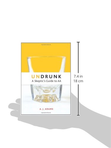 Undrunk: A Skeptics Guide to AA