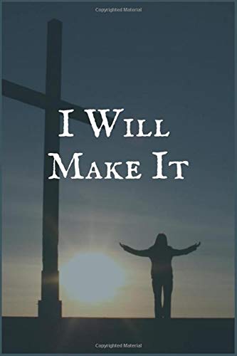 I Will Make It: Dependence to Opioids Recovery Writing Notebook