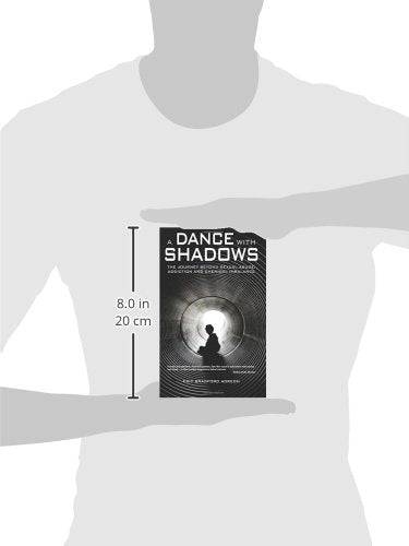 A Dance With Shadows; The Journey Beyond Sexual Abuse, Addiction and Chemical Imbalance