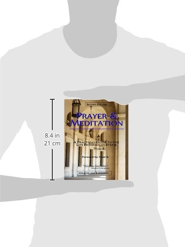 Prayer & Meditation - A Practical Guide Guide to the Life Promised in Step 11