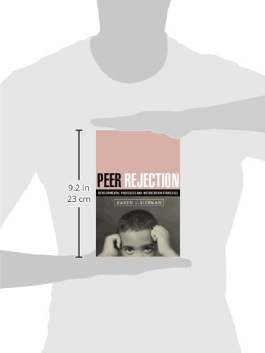 Peer Rejection: Developmental Processes and Intervention Strategies (The Guilford Series on Social and Emotional Development)