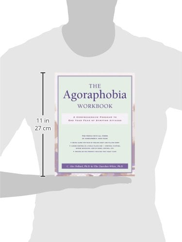 The Agoraphobia Workbook: A Comprehensive Program to End Your Fear of Symptom Attacks