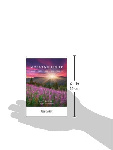 Morning Light: A Book of Meditations to Begin Your Day (Hazelden Meditations)