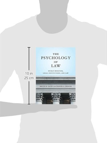 The Psychology of Law: Human Behavior, Legal Institutions, and Law (Law and Public Policy/Psychology and the Social Sciences)