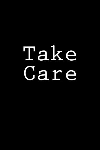 Take Care: Notebook, 150 lined pages, glossy softcover, 6 x 9