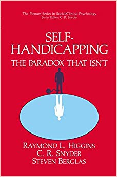 Self-Handicapping (The Springer Series in Social Clinical Psychology)