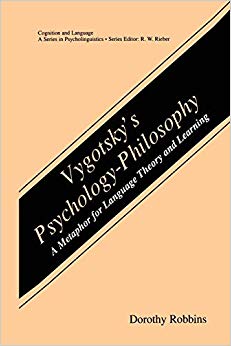 Vygotsky's Psychology-Philosophy (Cognition and Language: A Series in Psycholinguistics)