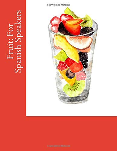 Fruit: For Spanish Speakers: Very Easy to Read, Senior Reader, Memory Care, Activity Book in Extra-Extra-Large Print (Spanish Edition)
