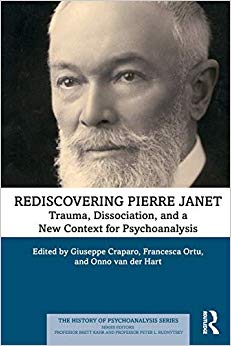 Rediscovering Pierre Janet (The History of Psychoanalysis Series)