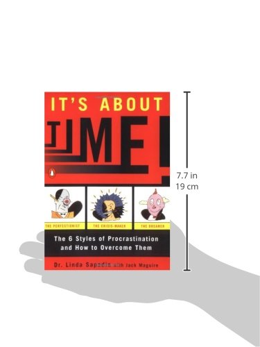 It's About Time!: The Six Styles of Procrastination and How to Overcome Them