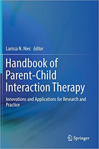 Handbook of Parent-Child Interaction Therapy: Innovations and Applications for Research and Practice