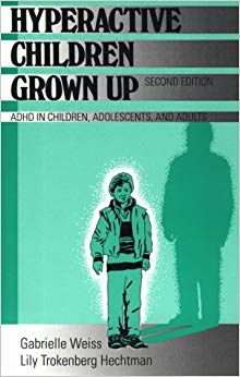Hyperactive Children Grown Up: ADHD in Children, Adolescents, and Adults
