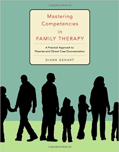 Mastering Competencies in Family Therapy: A Practical Approach to Theory and Clinical Case Documentation (SAB 230 Family Therapy)
