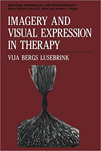 Imagery and Visual Expression in Therapy (Emotions, Personality, and Psychotherapy)
