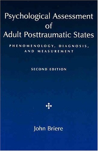 Psychological Assessment of Adult Posttraumatic States: Phenomenology, Diagnosis, and Measurement