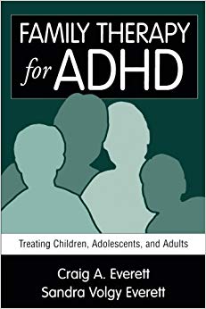 Family Therapy for ADHD: Treating Children, Adolescents, and Adults