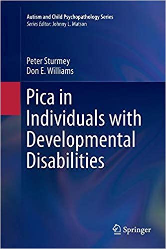 Pica in Individuals with Developmental Disabilities (Autism and Child Psychopathology Series)