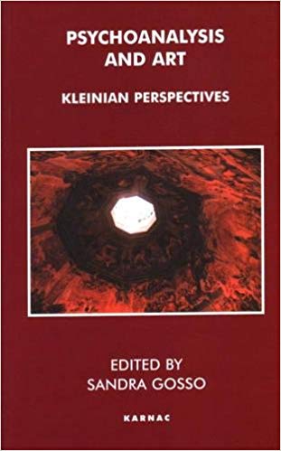 Psychoanalysis and Art: Kleinian Perspectives
