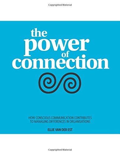 The power of connection: How conscious communication contributes to managing differences in organisations