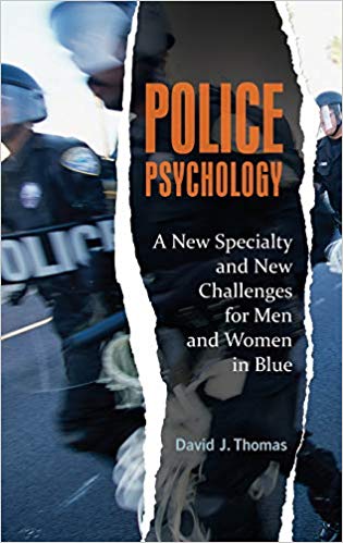 Police Psychology: A New Specialty and New Challenges for Men and Women in Blue (Forensic Psychology)