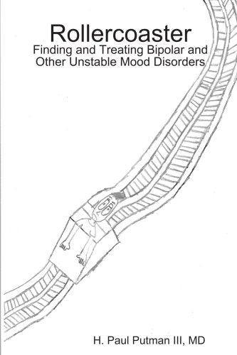 Rollercoaster: Finding and Treating Bipolar and Other Unstable Mood Disorders