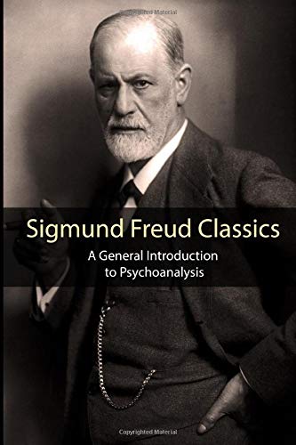 Sigmund Freud Classics: A General Introduction to Psychoanalysis