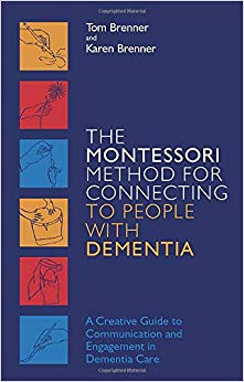 The Montessori Method for Connecting to People with Dementia