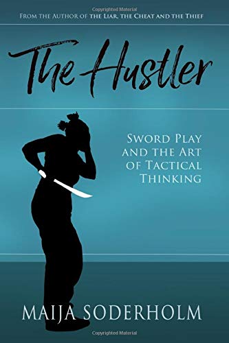 The Hustler: Sword Play and the Art of Tactical Thinking