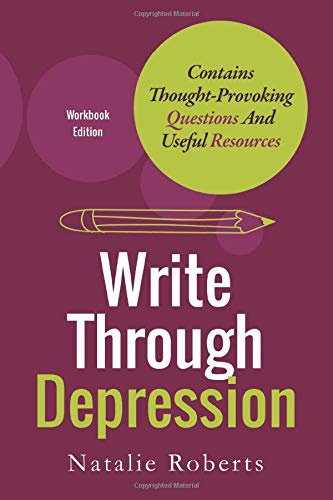 Write Through Depression: Workbook Edition