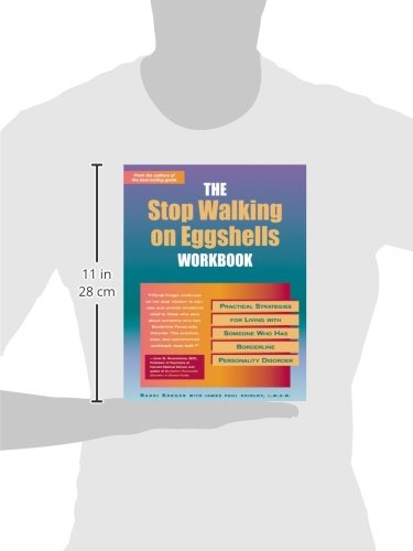 The Stop Walking on Eggshells Workbook: Practical Strategies for Living with Someone Who Has Borderline Personality Disorder (A New Harbinger Self-Help Workbook)