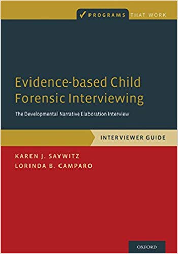 Evidence-based Child Forensic Interviewing: The Developmental Narrative Elaboration Interview (Programs That Work)