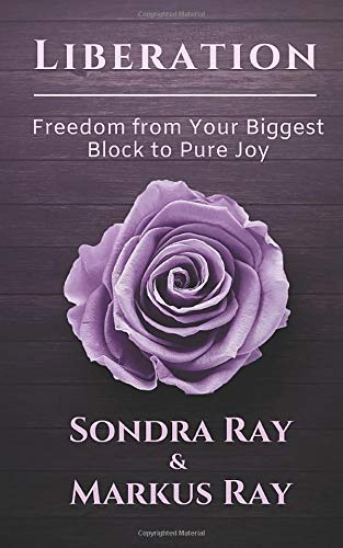 LIBERATION: Freedom from Your Biggest Block to Pure Joy