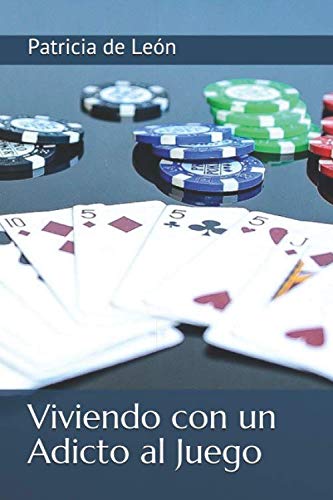 Viviendo con un Adicto al Juego (Spanish Edition)
