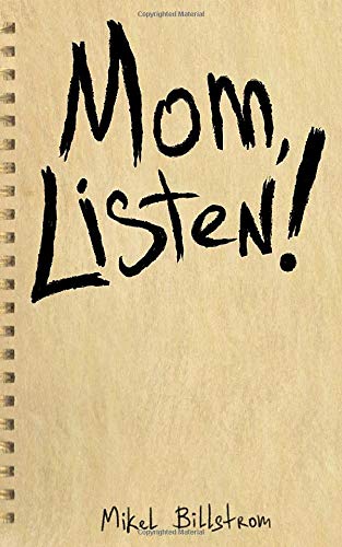 Mom Listen!