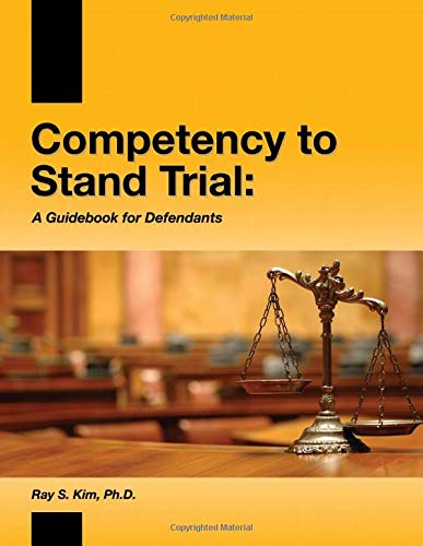 Competency to Stand Trial:  A Guidebook for Defendants
