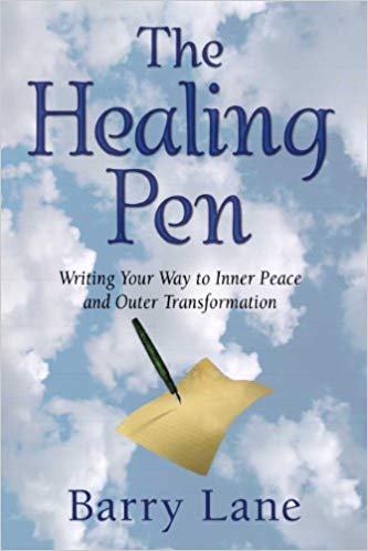 The Healing Pen: Writing Your Way to Inner Peace and Outer Transformation