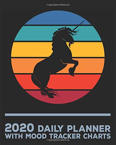 2020 Daily Planner with Mood Tracker Charts: Unicorn Retro Sunset Daily Calendar Notebook to Track Moods and Plan Days