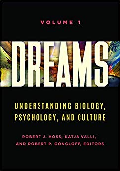 Dreams [2 volumes]: Understanding Biology, Psychology, and Culture