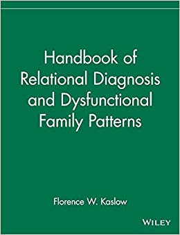 Handbook of Relational Diagnosis and Dysfunctional Family Patterns (Wiley Series in Couples and Family Dynamics and Treatment)