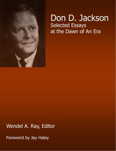 Don D. Jackson: Selected Essays at the Dawn of an Era