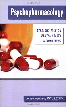 Psychopharmacology: Straight Talk On Mental Health Medications