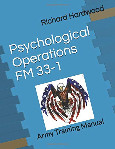 Psychological Operations FM 33-1: Army Training Manual