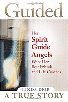 Guided: Her Spirit Guide Angels Were Her Best Friends and Life Coaches
